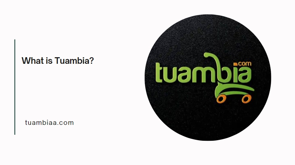 What is Tuambia?